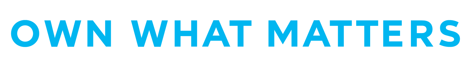 Own What Matters Tagline