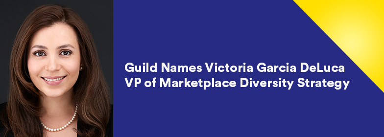 Graphic with inset text 'Guild Names Victoria Garcia DeLuca VP of Marketplace Diversity Strategy'