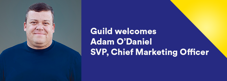 Guild welcomes Adam O'Daniel SVP, Chief Marketing Officer