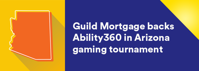 Guild Mortgage Sponsors Ability360 at the Independence Cup Gaming Tournament in Arizona